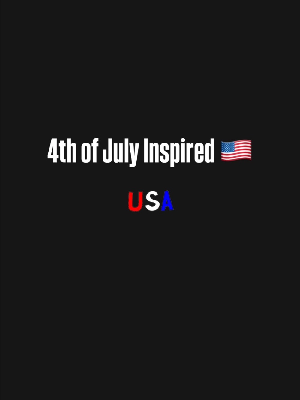 4th of July Inspired pieces